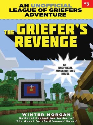 cover image of The Griefer's Revenge: an Unofficial League of Griefers Adventure, #3